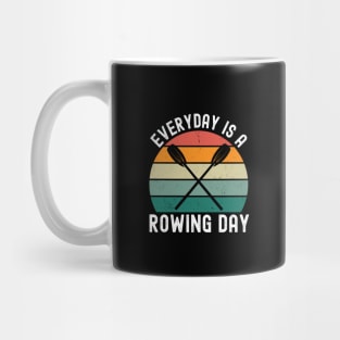 Everyday Is A Rowing Day Mug